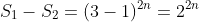 S_1-S_2=(3-1)^{2n}=2^{2n}