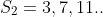 S_2=3,7,11..