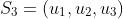 S_3=(u_1,u_2,u_3)