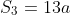 S_3=13a