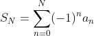 S_N=\sum_{n=0}^{N}(-1)^na_n