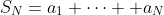 S_N=a_1+\cdots +a_N