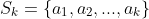 S_k=\{a_1,a_2,...,a_k\}