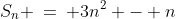 S_n \:=\: 3n^2 - n