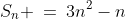 S_n \:=\:3n^2-n