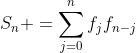 S_n =\sum_{j=0}^nf_jf_{n-j}