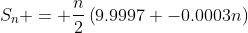 S_n = \dfrac{n}{2}\left(9.9997 -0.0003n\right)