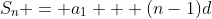 S_n = a_1 + (n-1)d