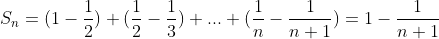 S_n=(1-\frac{1}{2})+(\frac{1}{2}-\frac{1}{3})+...+(\frac{1}{n}-\frac{1}{n+1})=1-\frac{1}{n+1}