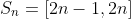 S_n=[2n-1,2n]