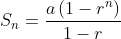 S_n=\frac{a\left(1-r^n\right)}{1-r}
