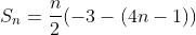 S_n=\frac{n}{2}(-3-(4n-1))