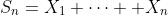 S_n=X_1+\cdots +X_n