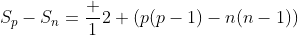 S_p-S_n=\frac 12 (p(p-1)-n(n-1))