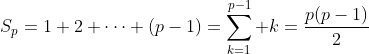 S_p=1+2+\dots+(p-1)=\sum_{k=1}^{p-1} k=\frac{p(p-1)}{2}