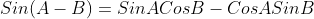 Sin(A-B)=SinACosB-CosASinB