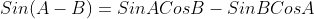 Sin(A-B)=SinACosB-SinBCosA