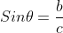 Sin\theta=\frac{b}{c}