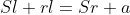 Sl+rl=Sr+a