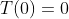 T(0)=0