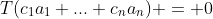 T(c_1a_1+...+c_na_n) = 0