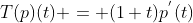 T(p)(t) = (1+t)p^{'}(t)