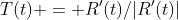 T(t) = R'(t)/|R'(t)|