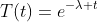 T(t)=e^{-\lambda t}