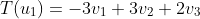 T(u_1)=-3v_1+3v_2+2v_3