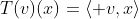 T(v)(x)=\langle v,x\rangle