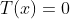 T(x)=0