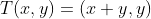 T(x,y)=(x+y,y)