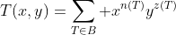 T(x,y)=\sum_{T\in{B}} x^{n(T)}y^{z(T)}