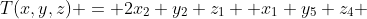 T(x,y,z) = 2x_2 y_2 z_1 +x_1 y_5 z_4 