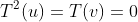 T^2(u)=T(v)=0