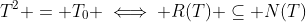 T^2 = T_0 \iff R(T) \subseteq N(T)