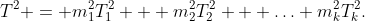 T^2 = m_1^2T_1^2 + m_2^2T_2^2 + \ldots+m_k^2T_k^2.