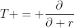 T = \frac{\partial}{\partial r}