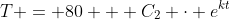 T = 80 + C_2 \cdot e^{kt}