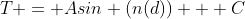 T = Asin (n(d)) + C