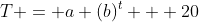 T = a (b)^t + 20