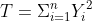 T=\Sigma_{i=1}^nY_i^2