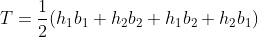 T=\frac{1}{2}(h_1b_1+h_2b_2+h_1b_2+h_2b_1)