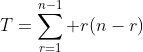 T=\sum_{r=1}^{n-1} r(n-r)