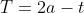 T=2a-t