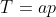 T=ap
