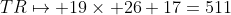 TR\mapsto 19\times 26+17=511