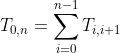 T_{0,n}=\sum_{i=0}^{n-1}T_{i,i+1}