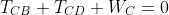T_{CB}+T_{CD}+W_C=0
