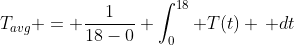 T_{avg} = \frac{1}{18-0} \int_0^{18} T(t) \, dt